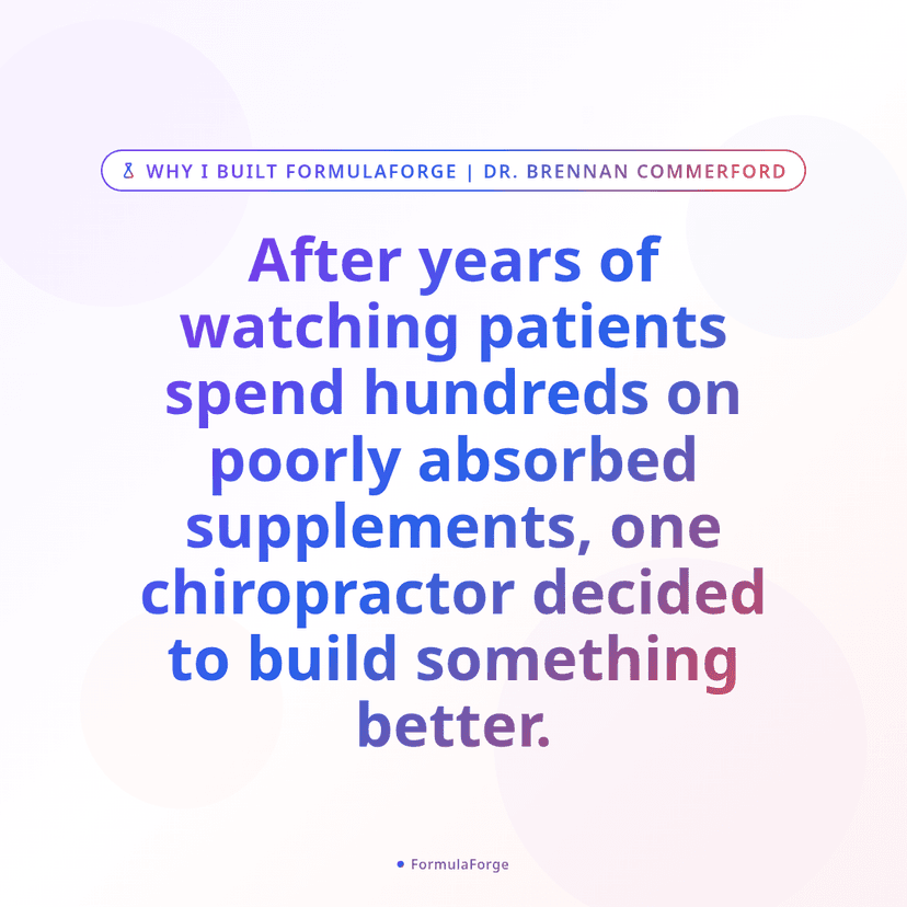 Why I Built FormulaForge: A Chiropractor's Case Against Supplement Sprawl
